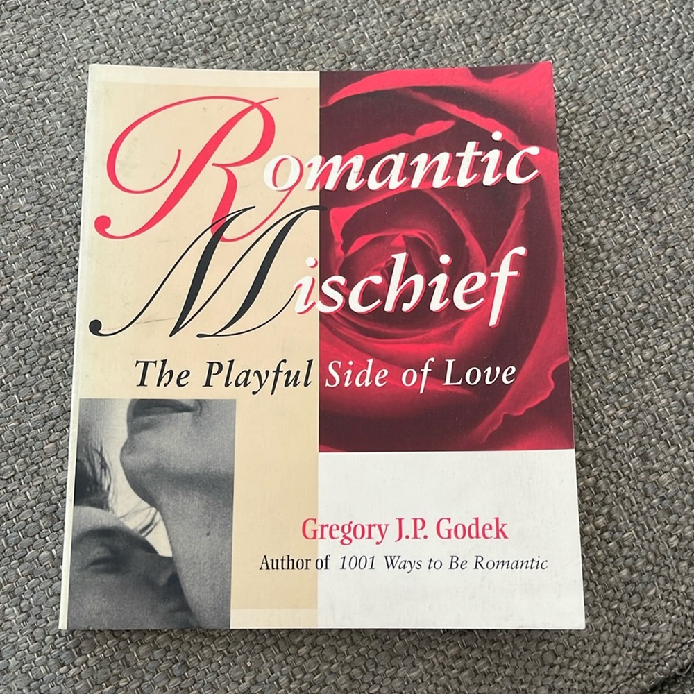Romantic Mischief by Gregory J.P. Godek